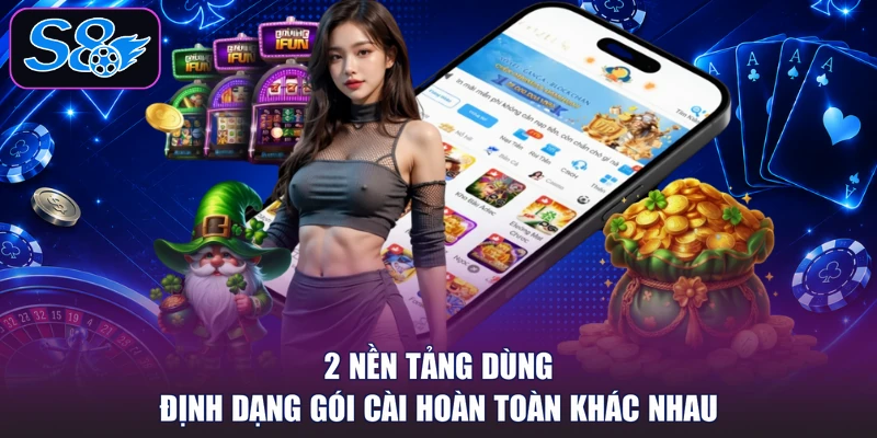 2 nền tảng dùng định dạng gói cài hoàn toàn khác nhau