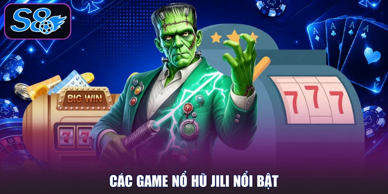 Các game nổ hũ Jili nổi bật