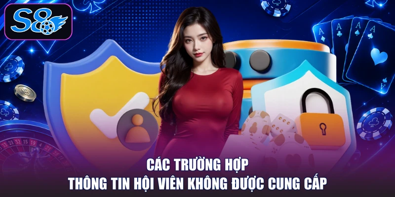 Các trường hợp thông tin hội viên không được cung cấp
