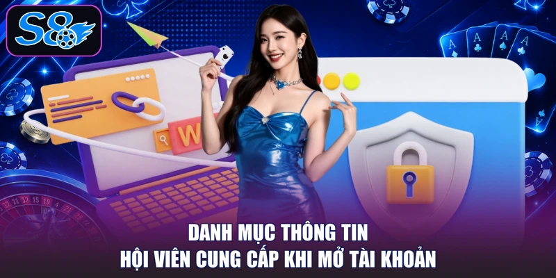 Danh mục thông tin hội viên cung cấp khi mở tài khoản