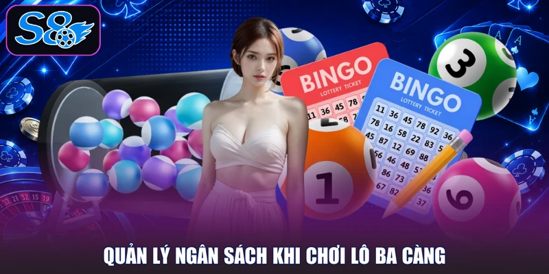 Quản lý ngân sách khi chơi lô ba càng